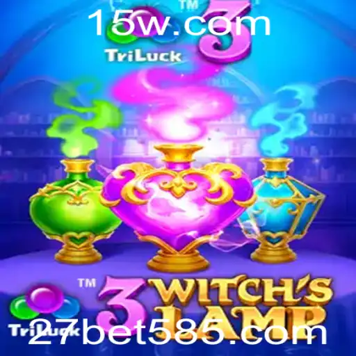 27bet vip | Explorando o Fascinante Mundo de 3WitchsLamp