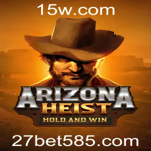 Descubra ArizonaHeist: Um Mergulho na Ação com 27bet vip