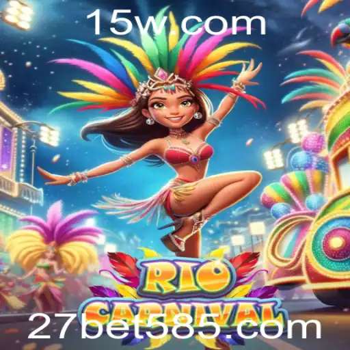 27bet vip | Descubra o Fascinante Mundo de RioCarnival no 27bet VIP